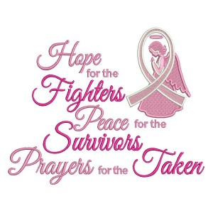 Hope For The Fighters Peace For The Survivors Prayers For The Taken Breast Cancer Awareness Filled Machine Embroidery Design Digitized Pattern